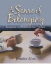 A Sense of Belonging: Sustaining and Retaining New Teachers - Jennifer Allen