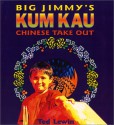 Big Jimmy's Kum Kau Chinese Take Out - Ted Lewin