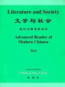 Literature and Society: Advanced Reader of Modern Chinese - Chih-p'ing Chou, Xuedong Wang, Ying Wang