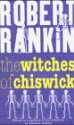 Witches Of Chiswick - Robert Rankin