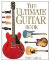 The Ultimate Guitar Book - Tony Bacon