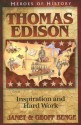 Thomas Edison: Inspiration and Hard Work - Janet Benge, Geoff Benge