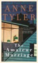 The Amateur Marriage - Anne Tyler