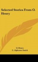 Selected Stories from O. Henry - O. Henry