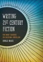 Writing 21st Century Fiction: High Impact Techniques for Exceptional Storytelling - Donald Maass