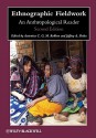 Ethnographic Fieldwork: An Anthropological Reader - Antonius C.G.M. Robben, Jeffrey A. Sluka