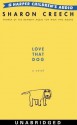 Love That Dog (Audio) - Sharon Creech, Scott Wolf