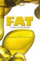 Fat: Culture and Materiality - Christopher E. Forth, Alison Leitch, Samantha Murray