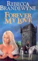 Forever My Love - Rebecca Brandewyne