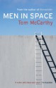 Men in Space - Tom McCarthy