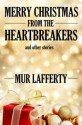 Merry Christmas from the Heartbreakers and Other Stories - Mur Lafferty