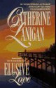 Elusive Love - Catherine Lanigan