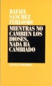 Mientras no cambien los dioses, nada ha cambiado - Rafael Sánchez Ferlosio