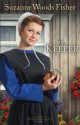 The Keeper (Stoney Ridge Seasons) - Suzanne Woods Fisher