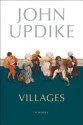 Villages: A Novel - John Updike