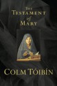 The Testament of Mary - Colm Tóibín