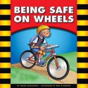 Being Safe on Wheels - Susan Temple Kesselring, Dan McGeehan