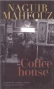 The Coffeehouse - Naguib Mahfouz, Raymond Stock