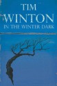 In The Winter Dark - Tim Winton