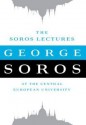 The Soros Lectures: At the Central European University - George Soros