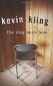 The Dog Says How - Kevin Kling