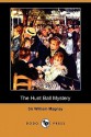 The Hunt Ball Mystery (Dodo Press) - William Magnay