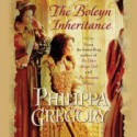 The Boleyn Inheritance - Davina Porter, Charlotte Parry, Philippa Gregory, Bianca Amato