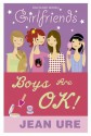 Girlfriends: Boys Are Ok! - Jean Ure