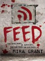 Feed (Newsflesh Trilogy #1) - Mira Grant, Paula Christensen, Jesse Bernstein