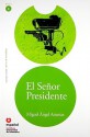 El Senor Presidente/ The President (Leer En Espanol Level 6) (Spanish Edition) - Miguel Ángel Asturias