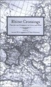 Rhine Crossings: France and Germany in Love and War - Aminia M. Brueggemann, Peter Schulman