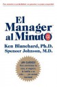 El Manager al Minuto - Kenneth H. Blanchard, Spencer Johnson, Constance Johnson