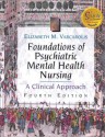 Foundations of Psychiatric Mental Health Nursing: A Clinical Approach (Book with Clinical Companion) - Elizabeth M. Varcarolis