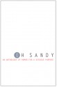 Oh Sandy: An Anthology of Humor for a Serious Purpose - Lynn Beighley, Peter Barlow, A.J. Fader, Andrea Donio, Diana M. Amadeo, Brenda Bishop Blakey, Noreen Braman, Lissa Brown, James Butler, Mark Capps, Katherine Checkley, Ann Clark, Cary Collett, Sarah Collie, Michael Dalelio, Kate Delany, Patrick Di Justo, Lisa Egle, Maria M