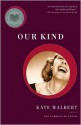 Our Kind - Kate Walbert