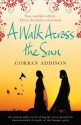 A Walk Across the Sun - Corban Addison