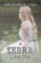 A Zebra Like Me - Amy Maurer Jones, Red Road Editing, KKeeton Designs