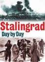 Stalingrad Day by Day - Jason Turner