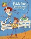 Toy Story: Ride 'em, Cowboy! - Kate McMullan, Lorelay Bove, Walt Disney Company