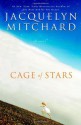 Cage of Stars - Jacquelyn Mitchard