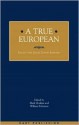 A True European: Essays for Judge David Edward - Mark Hoskins, William Robinson, David A.O. Edward