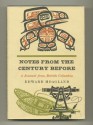 Notes From the Century Before: A Journal of British Columbia - Edward Hoagland