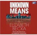 Unknown Means (Evelyn James #2) - Elizabeth Becka, Bernadette Dunne