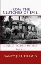 From the Clutches of Evil: A Jillian Bradley Mystery, Book 3 - Nancy Jill Thames