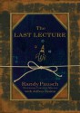 The Last Lecture - Randy Pausch, Jeffrey Zaslow