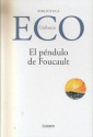 El Pendulo De Foucault (Umberto Ec) - Umberto Eco