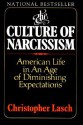 The Culture of Narcissism: American Life in an Age of Diminishing Expectations - Christopher Lasch