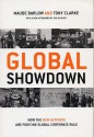 Global Showdown: How the New Activists Are Fighting Global Corporate Rule - Maude Barlow, Tony Clarke