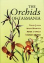 The Orchids of Tasmania - David Jones, Stephen Harris, Hans Wapstra, Peter Tonelli, John L. Booker