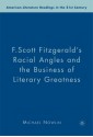 F. Scott Fitzgerald's Racial Angles and the Business of Literary Greatness - Michael Nowlin